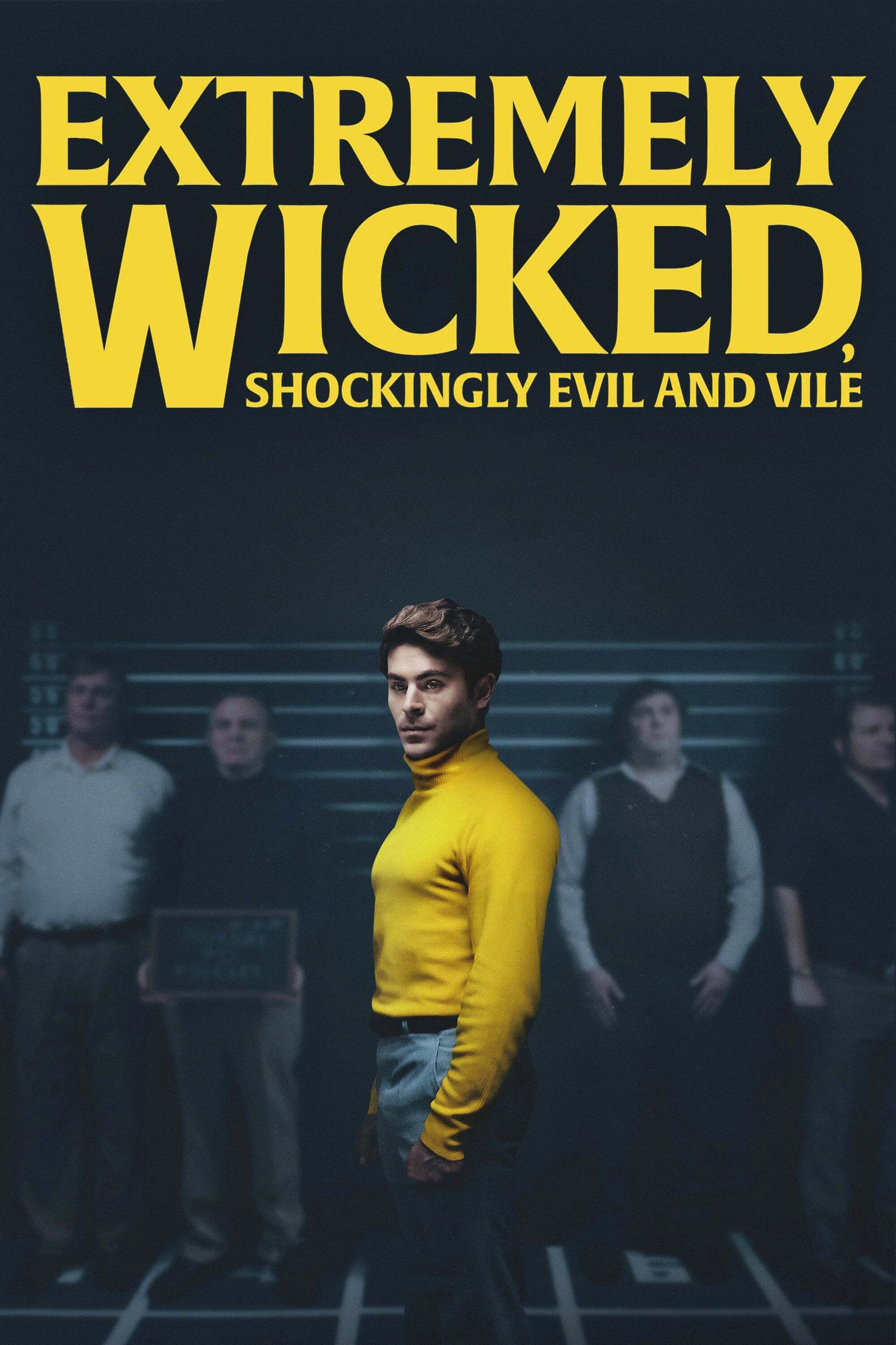 Extremely Wicked Shockingly Evil and Vile 2019